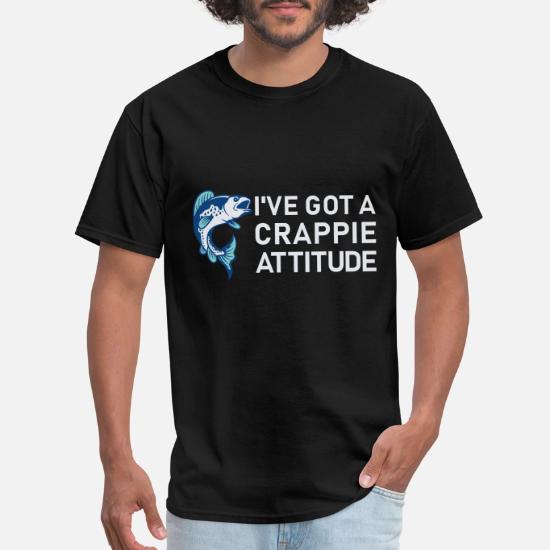 fishing - Got A Crappie Attitude' Men's 